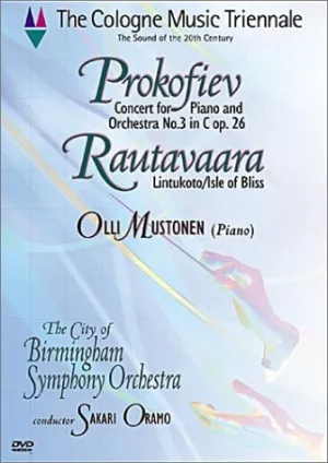 Cologne Music Triennale - Prokofiev Piano Concerto No. 3 / Rautavaara Isle of Bliss / Oramo, Mustonen, City of Birmingham Symphony Orchestra